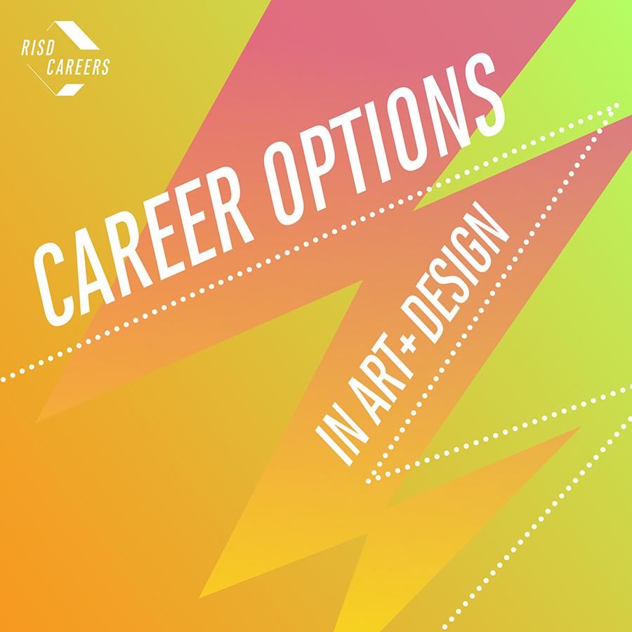 CAREER OPTIONS IN ART+DESIGN